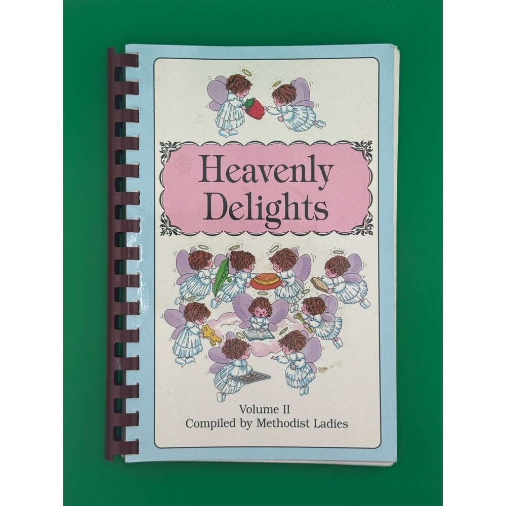 Heavenly Delights Vol II Cookbook 1998 First United Methodist Church El Campo